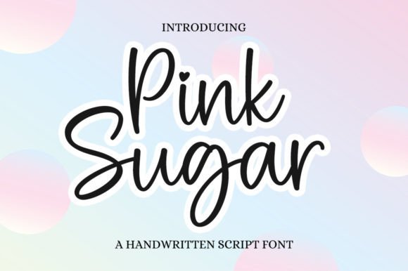 Pink Sugar: A Guide to This Elegant Script Font
